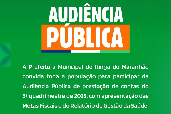 Prefeitura de Itinga realiza Audiência Pública do 3º Quadrimestre de 2025 com apresentação das...